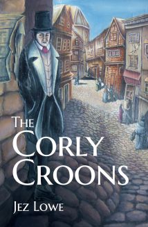 The Corly Croons- A novel by Jez Lowe