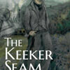 The Keeker Seam- A novel by Jez Lowe