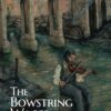 The Bowstring Wager- Novel (2026)