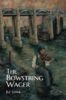 The Bowstring Wager- Novel (2026)